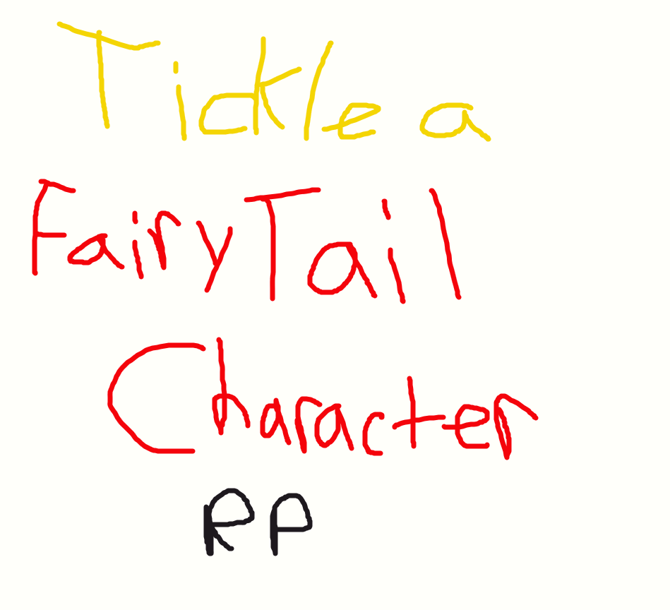 Tickle a Fairy Tail Character by UltimateAssassin2014 on DeviantArt
