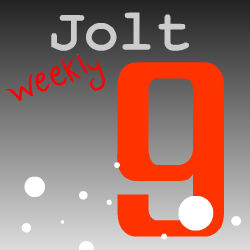 Jolt weekly 9