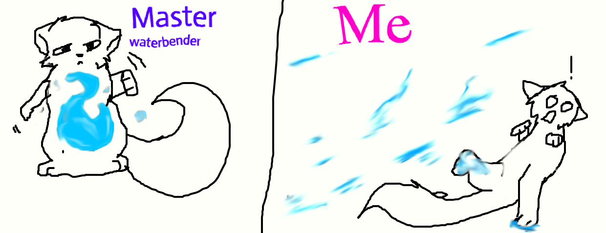 What a master waterbender looks like vs. Me :P