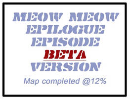 Meow Meow Epilogue Beta ver.