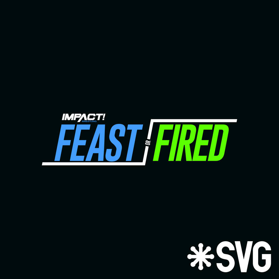 Feast or Fired (2018) Logo SVG by HellMen45 on DeviantArt
