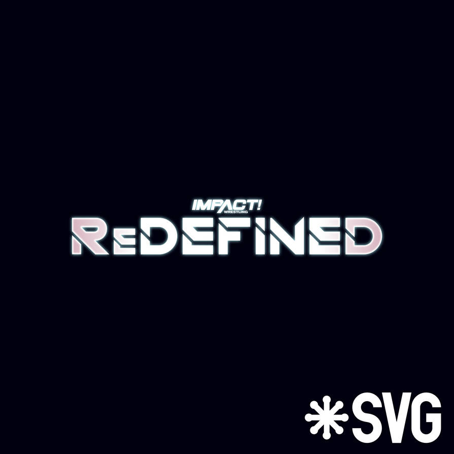 Impact Wrestling Redefined Logo Svg By Hellmen45 On Deviantart