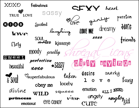 100 x 100 sized Girly Sayings