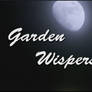 Garden Wispers