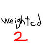 WEIGHTED 2