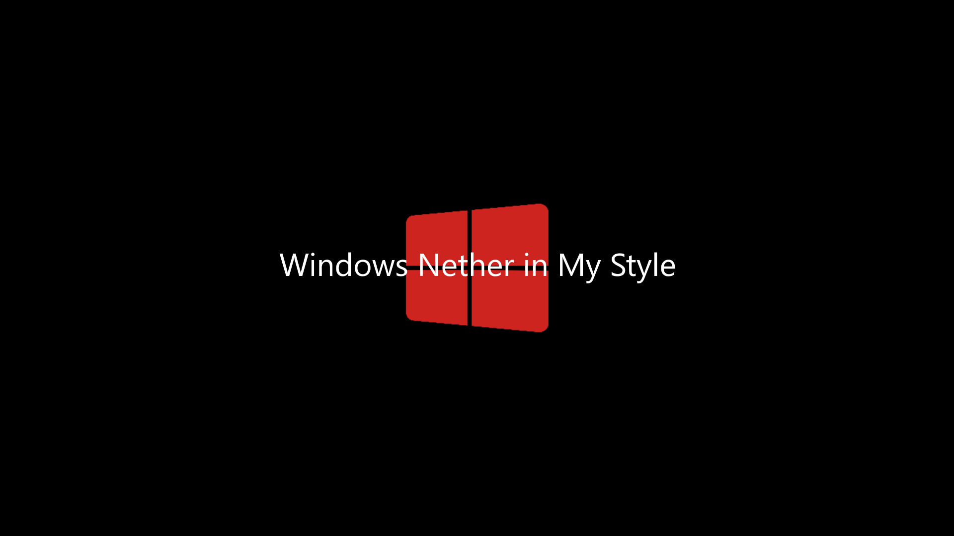 Windows Nether Windows Nether in My Style by Yuuya1202 on DeviantArt