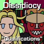 Dissidiocy - Qualifications