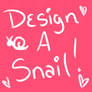 Design A Snail