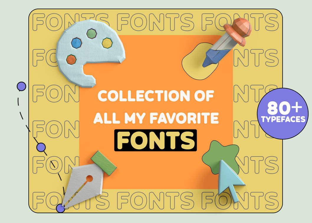 Collection of my Favorite Fonts | free download by chimiyaa on DeviantArt