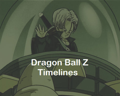 Back To The Future Dragon Ball Z Timelines By Bringerofdeathdbz