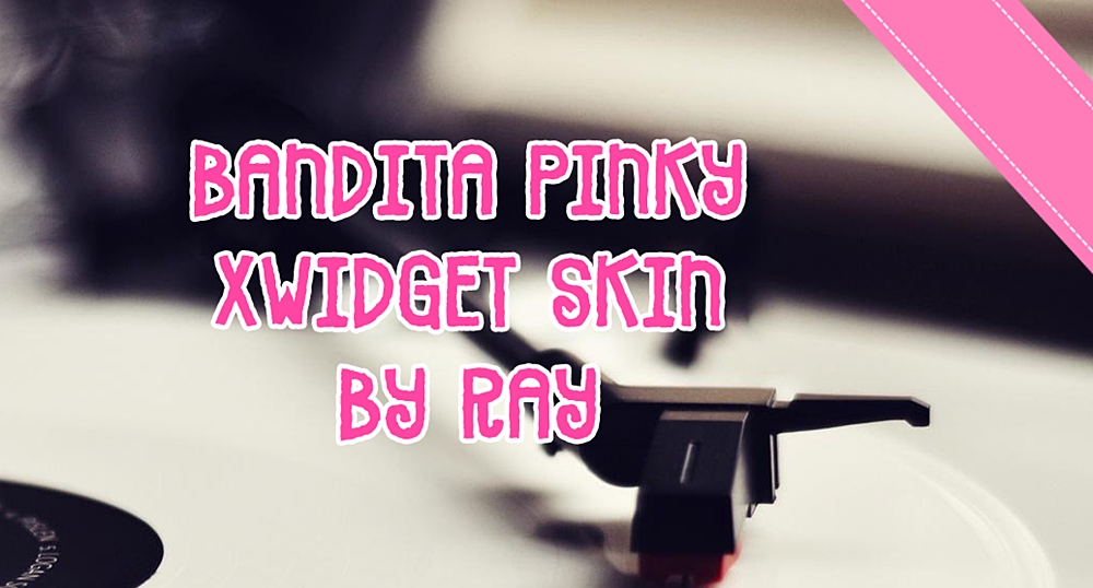 Bandit Pinky Xwidget Skin