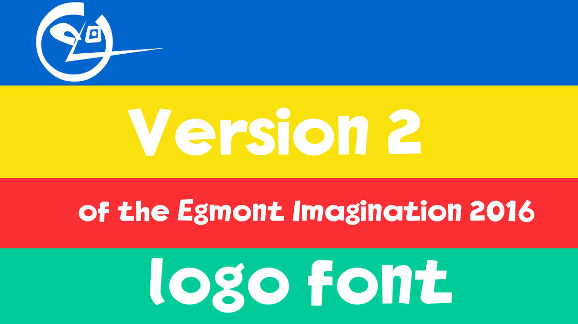 V2 of Egmont Imagination 2016 Fan Logo Font by DLEDeviant on DeviantArt