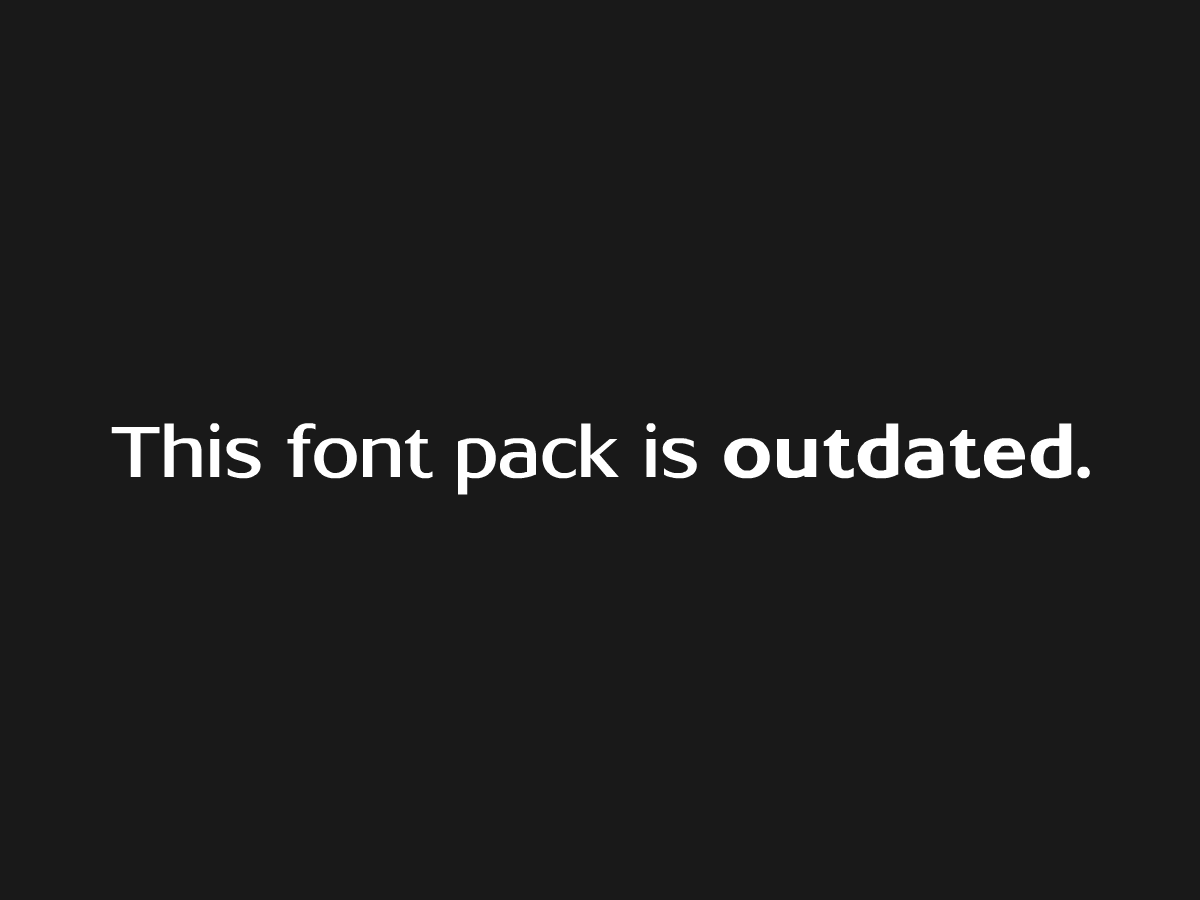 [font pack outdated]