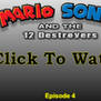 Mario Sonic and the 12 Destroyers ep. 4