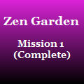 Zen Garden Mission 1 (Complete Version)