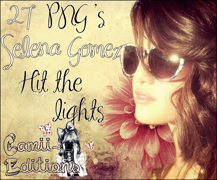 27 PNG's Selena Gomez Hit The Lights