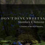 .don't deny, sweet sacrifice (moonlark, belonise)