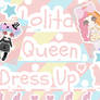 Lolita Queen Dress Up