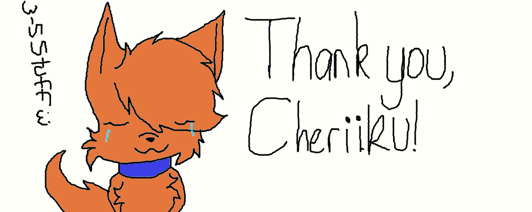 Thank you Cheriiku!