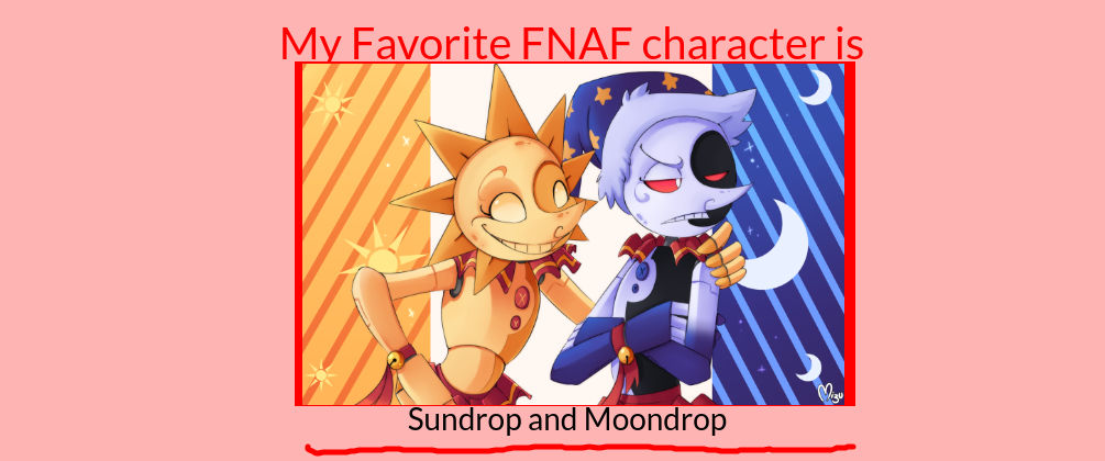 My Fav FNAF character is Sundrop and Moondrop by SonicTheCoolHog123 on ...