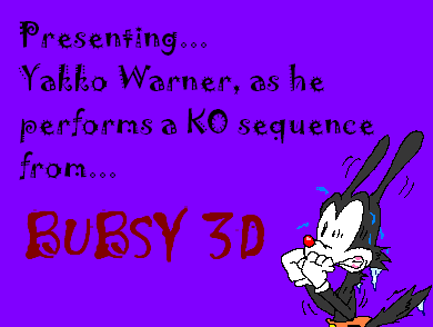 YakkoW-Bubsy 3D KO sequence