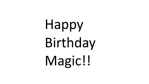 Birthday Magic!!