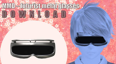 MMD-futurist metal glasses by Flora Renji
