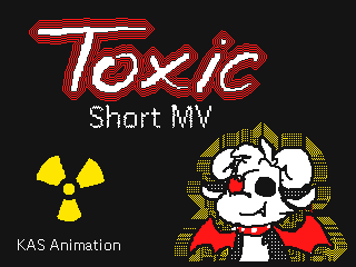 Toxic- Short MV Starring Dante, Starker, and Cato