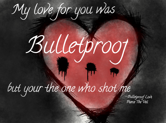 Bulletproof Love