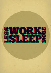Work less, sleep more
