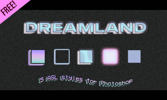 Dreamland ASL Styles (FREE)