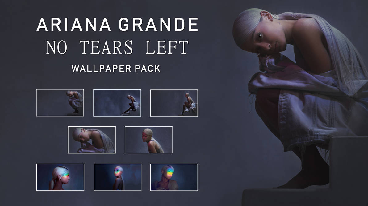 Ariana Grande No Tears Left Wallpaper Pack By Legendaryronin On