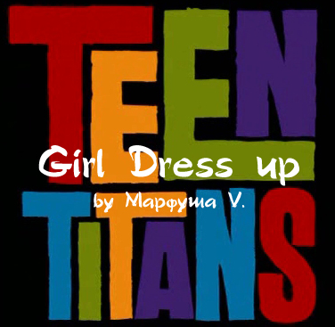Teen Titans girl Dress up