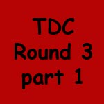 TDC Round 3 part 1