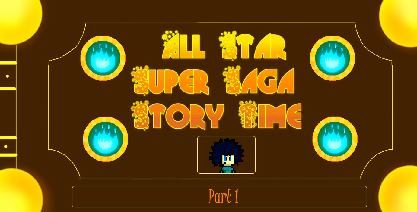 All Star Super Saga Story Time Part 1