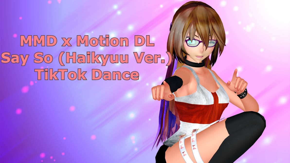 MMD x Motion DL Say So (Haikyuu Ver.) by CreepyNightcoreDemon on DeviantArt...