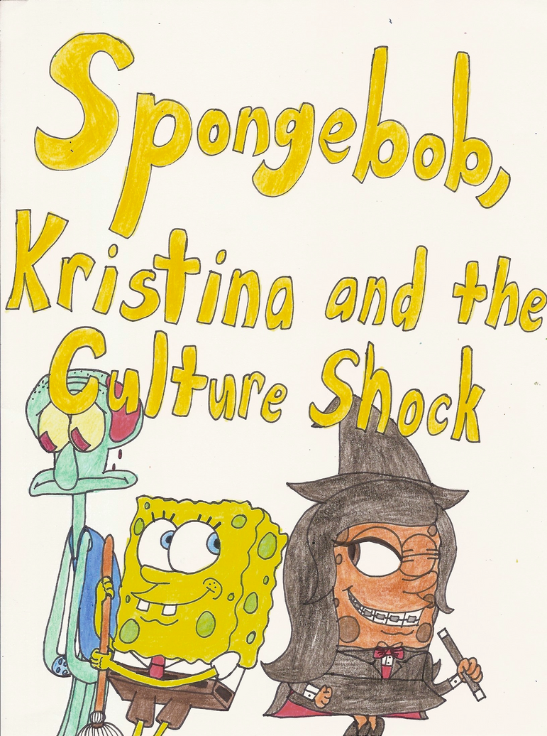 Ssak Spongebob Kristina And The Culture Shock By Magic Kristina