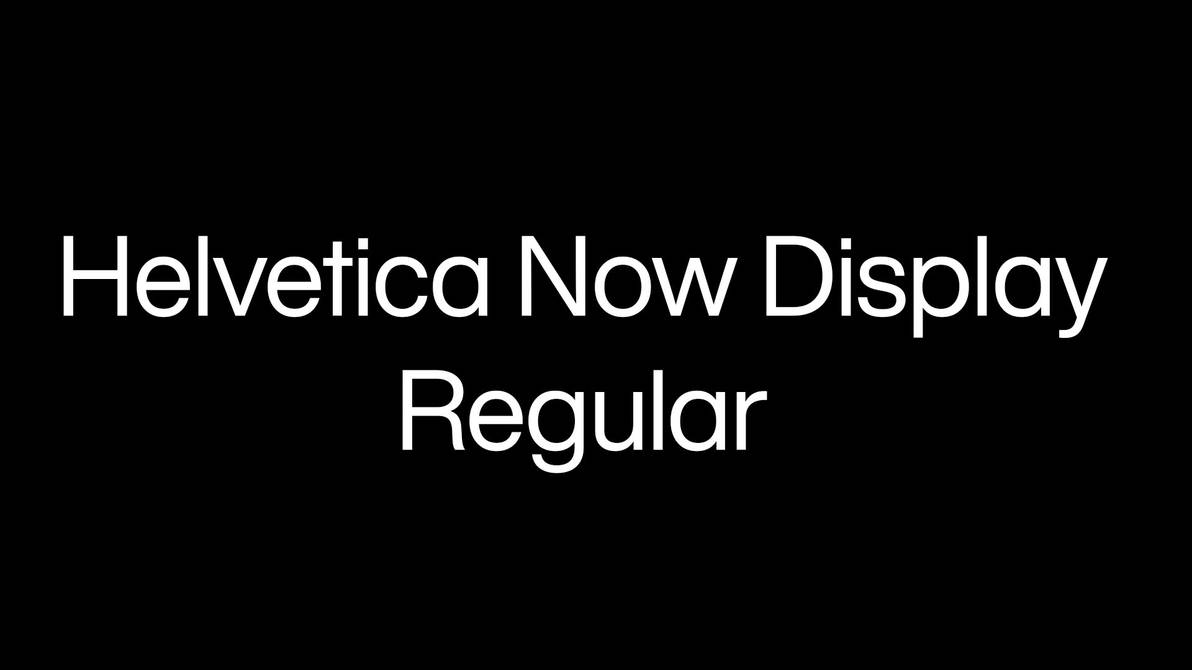 Helvetica Now Display Regular by HammerBro101 on DeviantArt