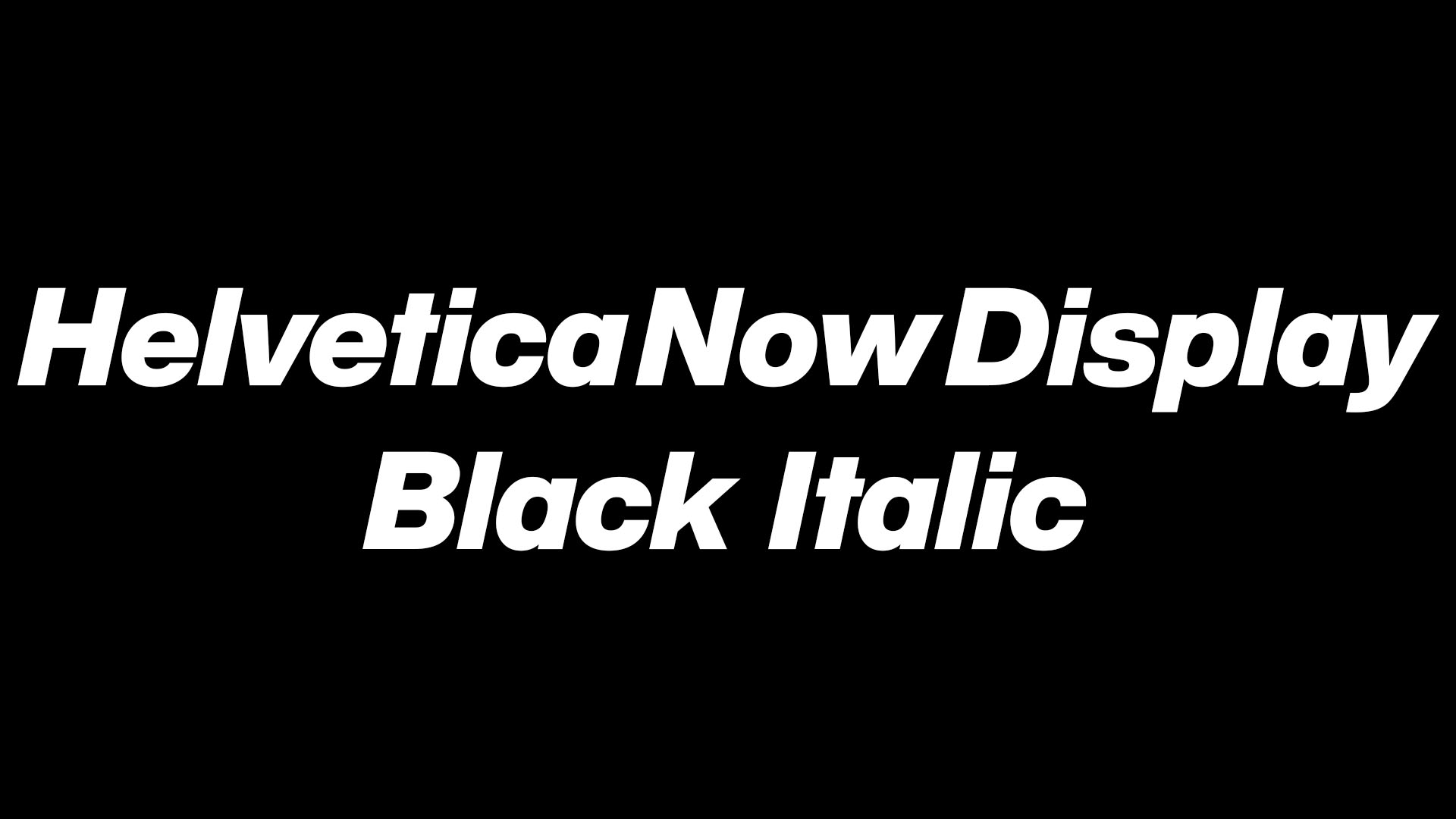 Helvetica Now Display Black Italic by HammerBro101 on DeviantArt