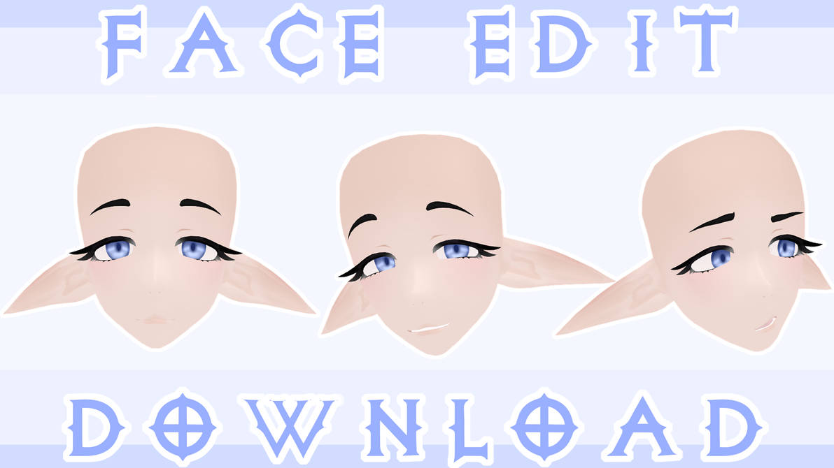 [MMD] Angelic Face Edit [DOWNLOAD by Nikaro-Stella on DeviantArt