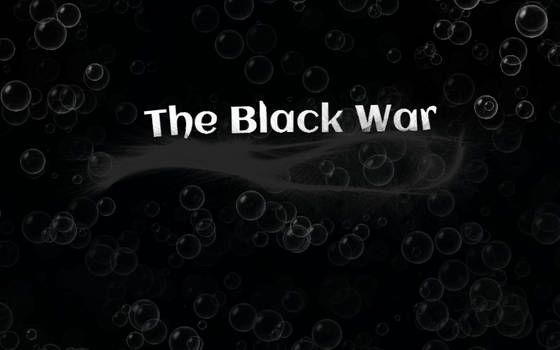 The Black War: My Version of The Title