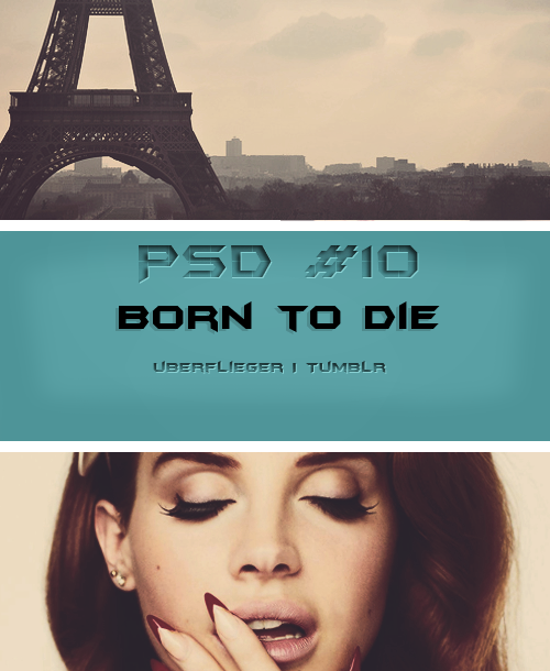 Psd Born PSD - Born To Die by JsPenderyDesigns on DeviantArt