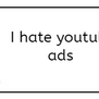 I hate YouTube ads stamp