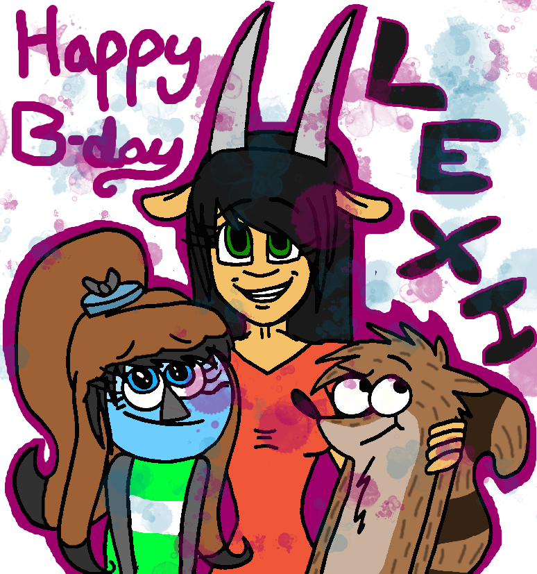 HAPPY BIRTHDAY LEXI! by WOLVIE-V0N-D00M on DeviantArt