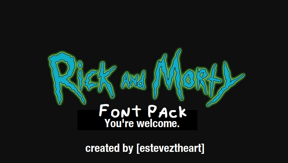Rick and Morty FONT PACK! by EstevezTheArt on DeviantArt