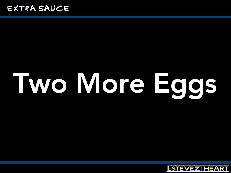 Two More Eggs by TheEstevezCompany on DeviantArt