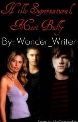 Hello Supernatural, Meet Buffy (Chapter Eight)