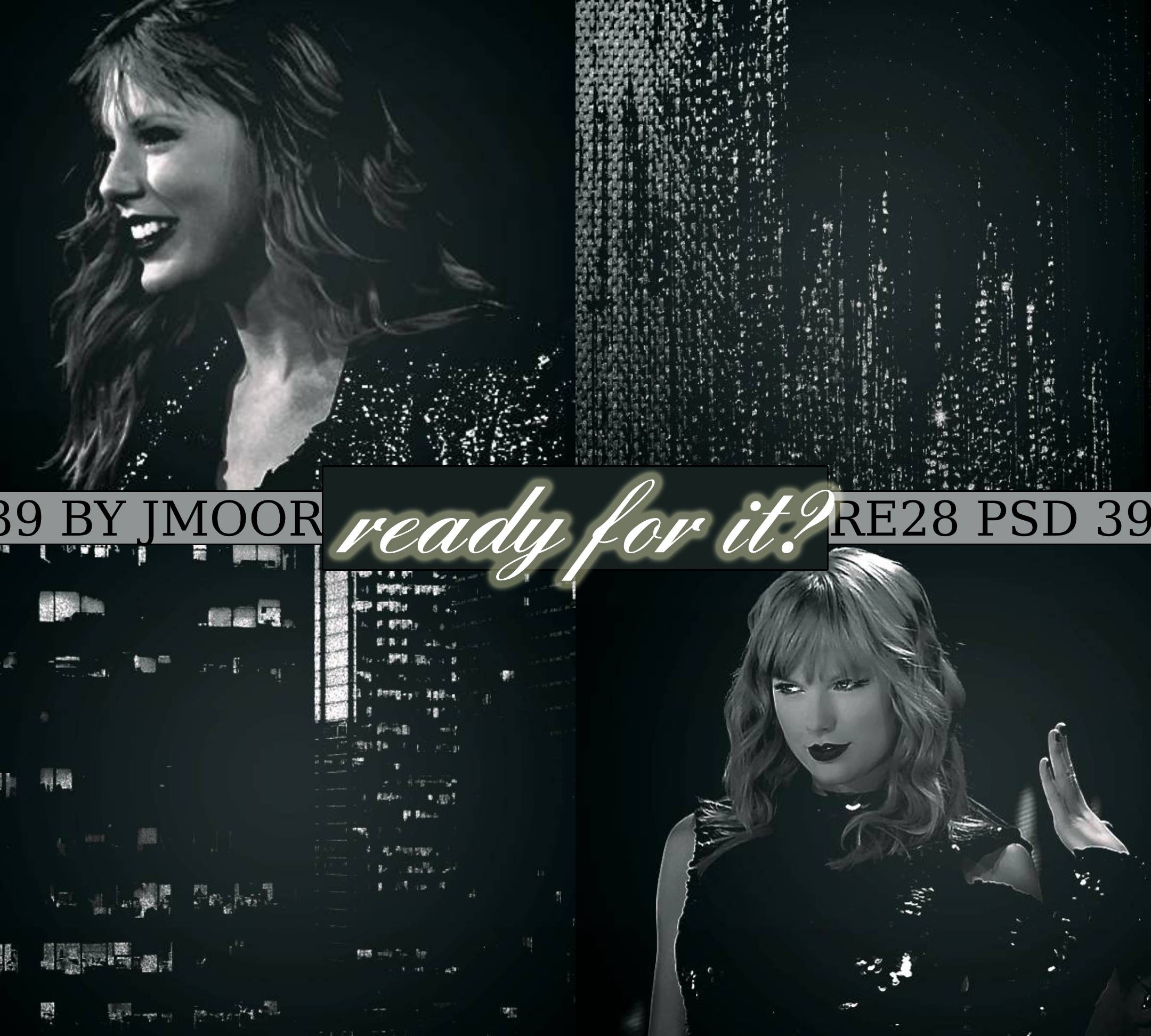 PSD 39 - Ready For It by jmoore28 by jmoore28 on DeviantArt
