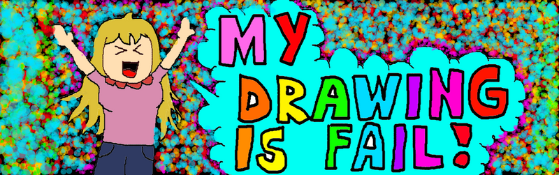 MY DRAWING IS FAIL!