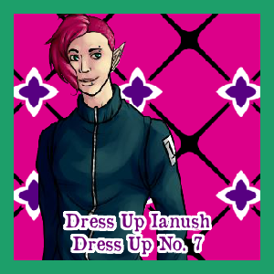 Dress Up Ianush [Dress Up No. 7]